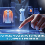 Role of Data Processing Services in Modern E-Commerce